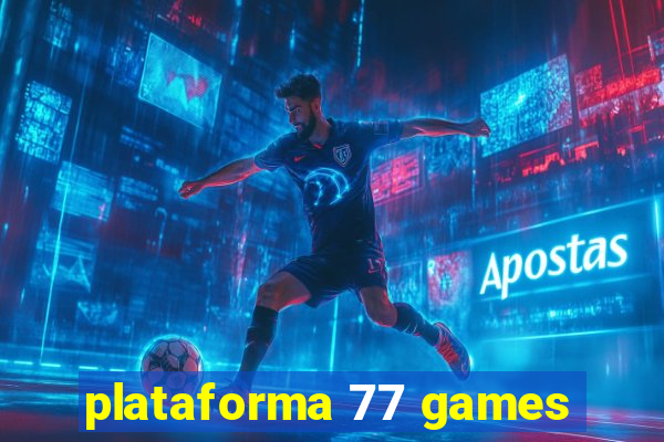 plataforma 77 games