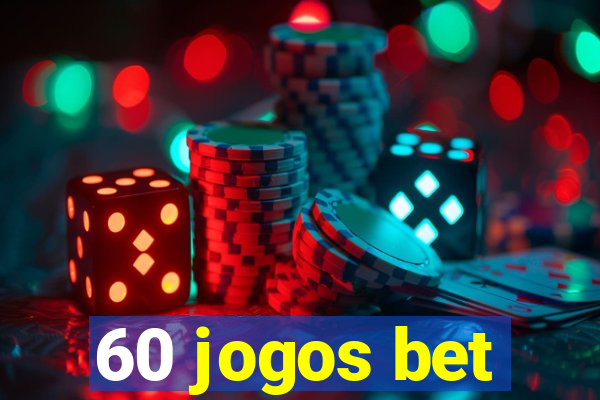 60 jogos bet