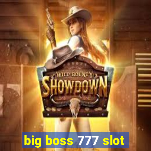 big boss 777 slot