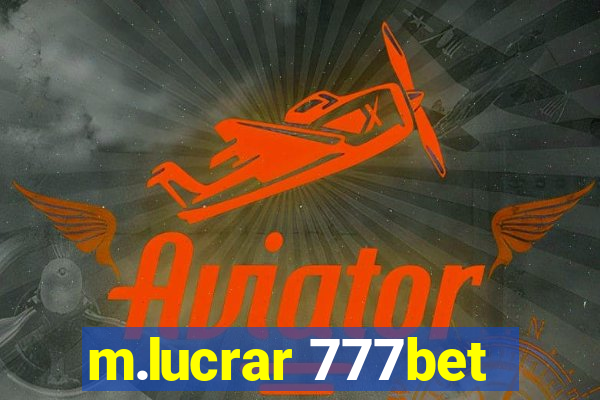 m.lucrar 777bet