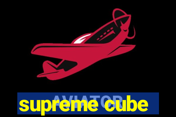 supreme cube