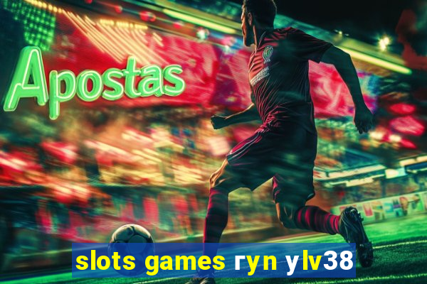 slots games гyn уlv38