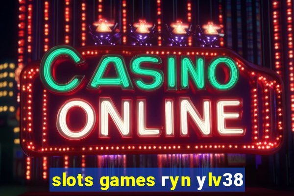 slots games гyn уlv38