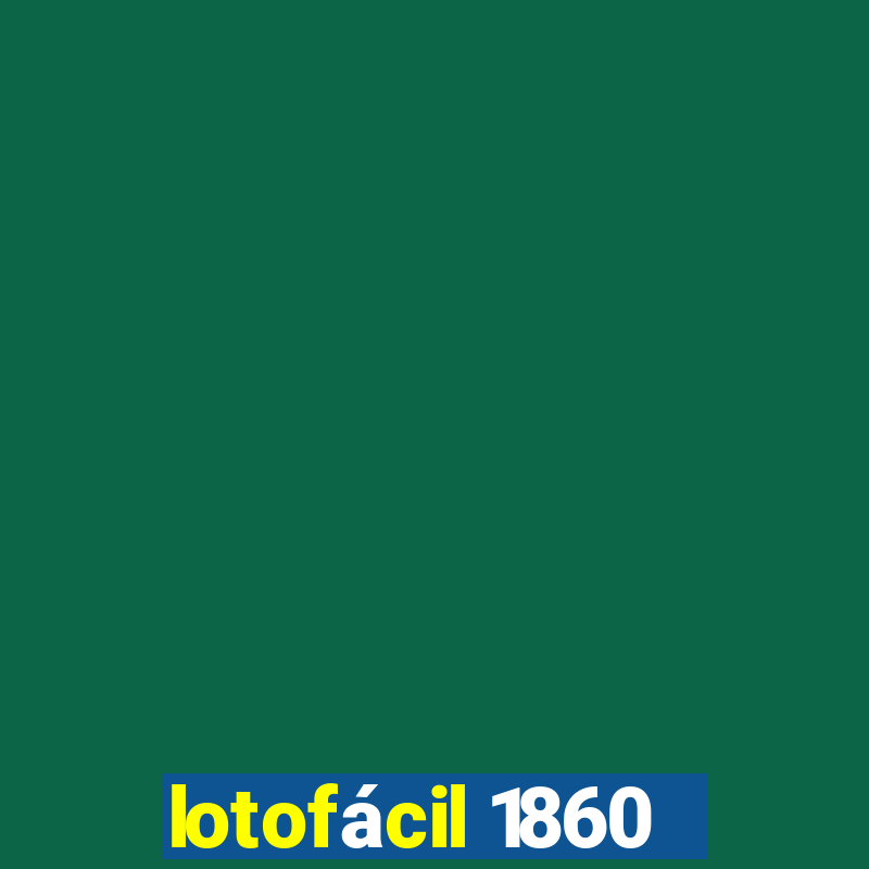 lotofácil 1860