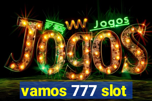 vamos 777 slot