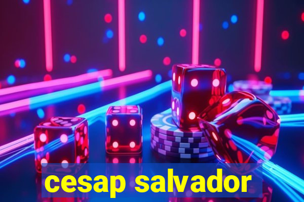 cesap salvador