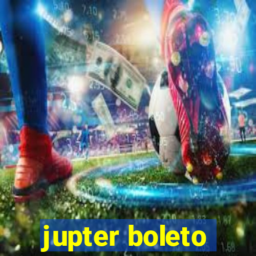 jupter boleto