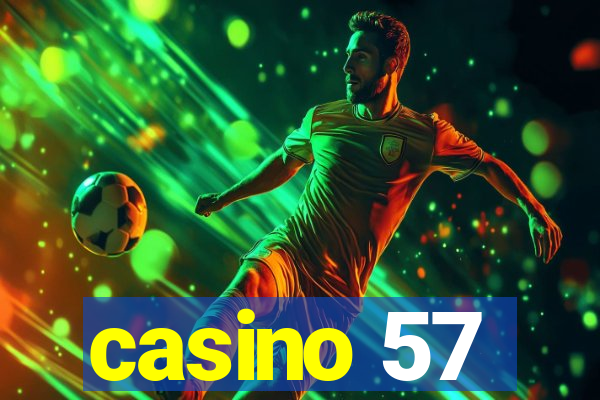 casino 57