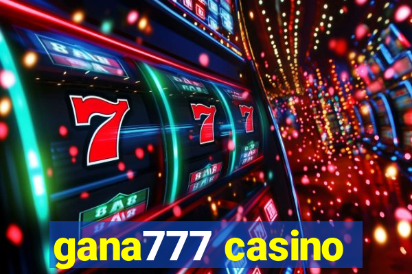 gana777 casino