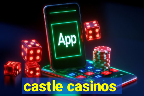 castle casinos