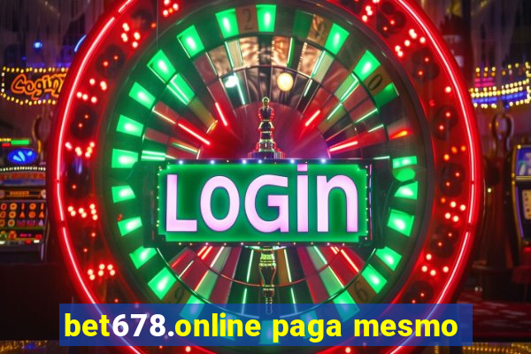 bet678.online paga mesmo