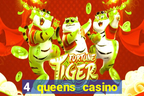 4 queens casino las vegas