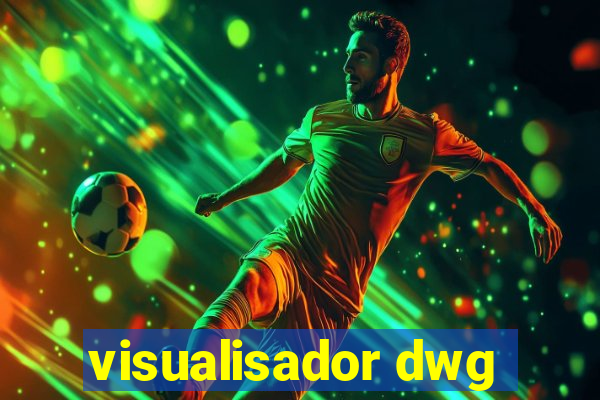 visualisador dwg