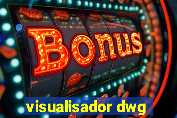 visualisador dwg