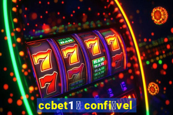 ccbet1 茅 confi谩vel