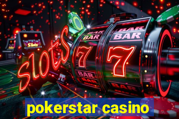 pokerstar casino