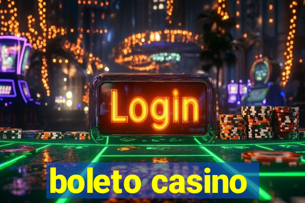 boleto casino