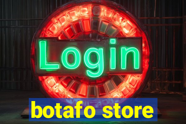 botafo store