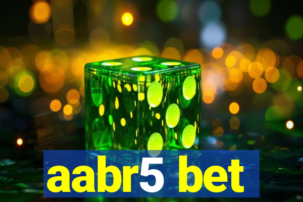 aabr5 bet