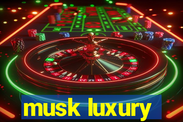 musk luxury