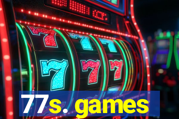 77s. games