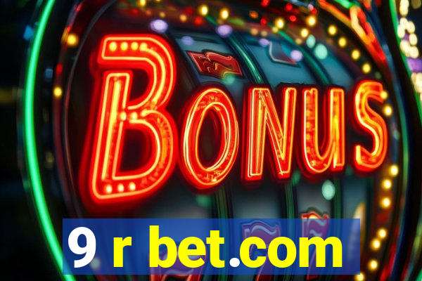 9 r bet.com