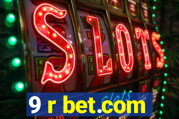 9 r bet.com