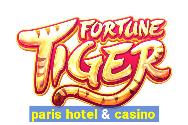 paris hotel & casino