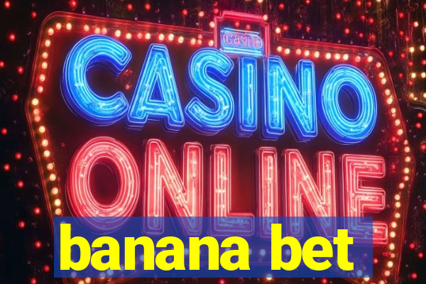 banana bet