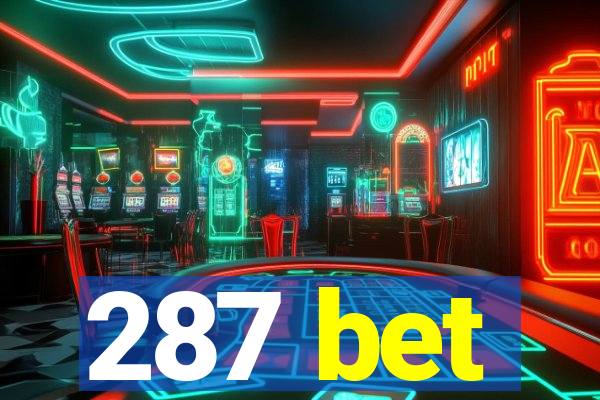 287 bet