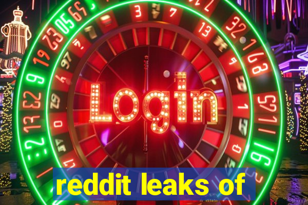 reddit leaks of