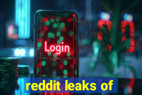 reddit leaks of