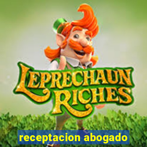 receptacion abogado