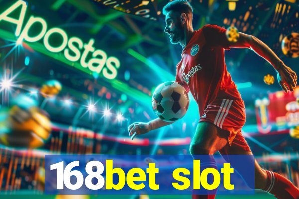 168bet slot