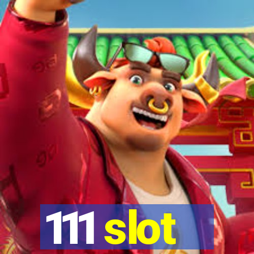 111 slot