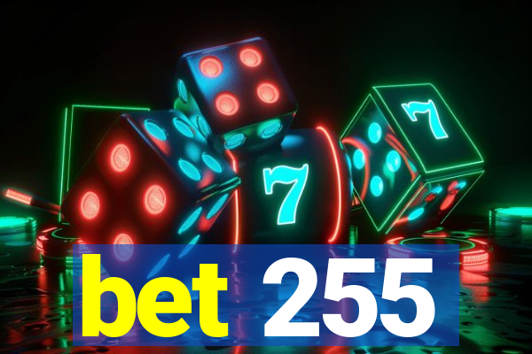 bet 255