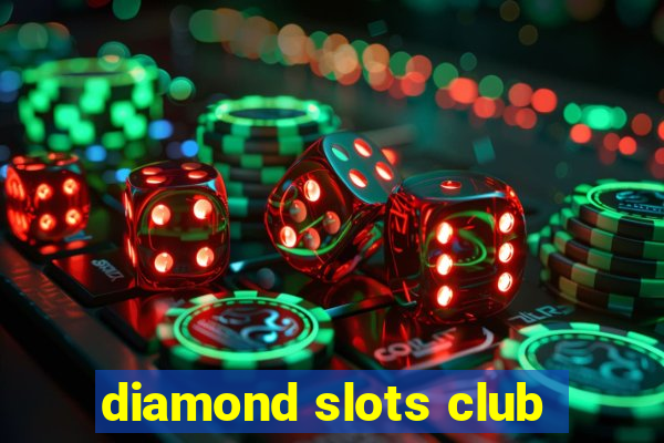 diamond slots club