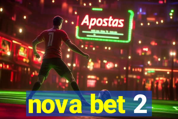 nova bet 2