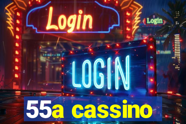 55a cassino