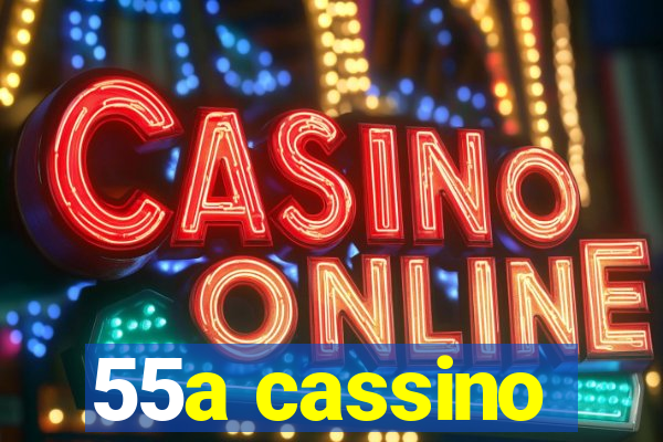 55a cassino