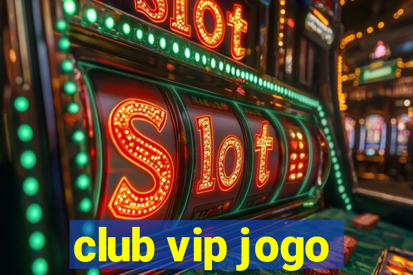 club vip jogo