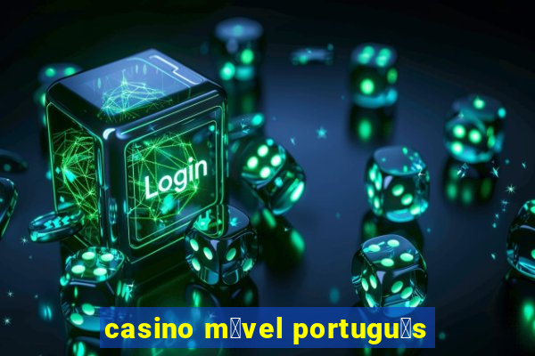 casino m贸vel portugu锚s