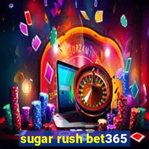 sugar rush bet365