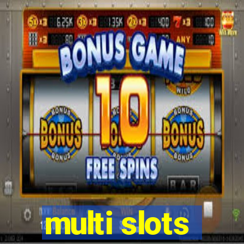 multi slots