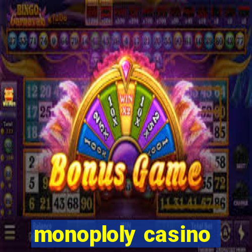 monoploly casino