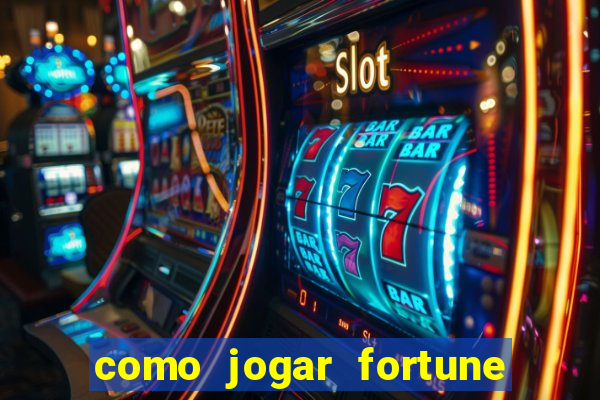 como jogar fortune tiger passo a passo