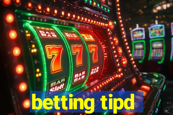 betting tipd