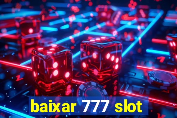 baixar 777 slot