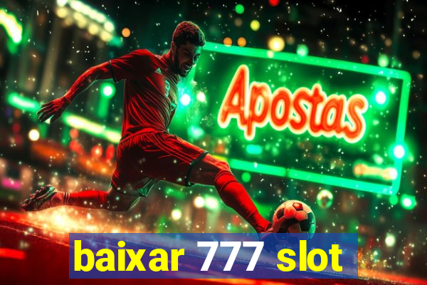 baixar 777 slot