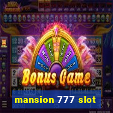 mansion 777 slot